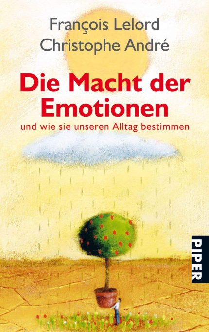 Die Macht der Emotionen und wie sie unseren Alltag bestimmen