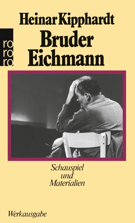 Bruder Eichmann: Schauspiel und Materialien