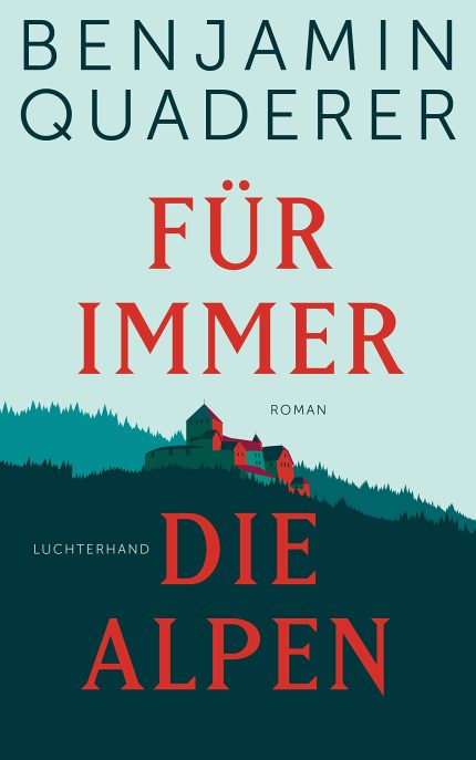 Fur immer die Alpen: Roman