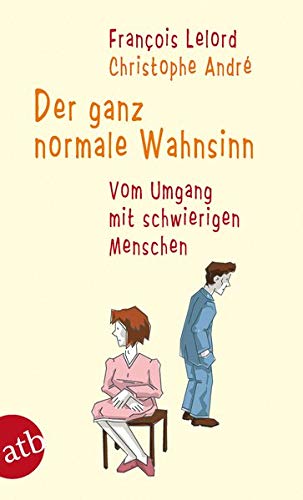 Der ganz normale Wahnsinn