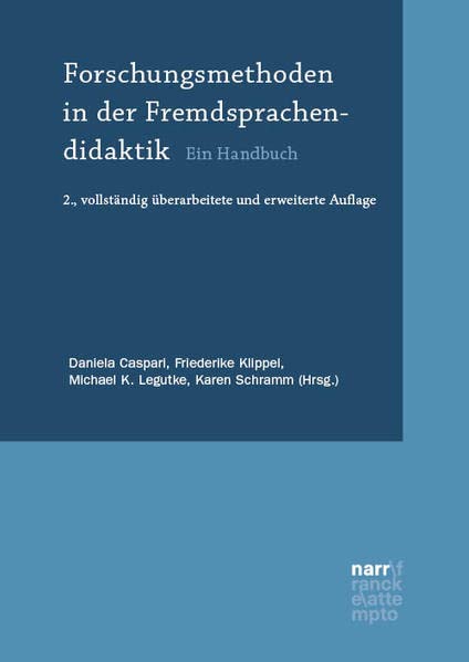 Forschungsmethoden in der Fremdsprachendidaktik Ein Handbuch 2., vollstandig uberarbeitete und erweiterte Auflage
