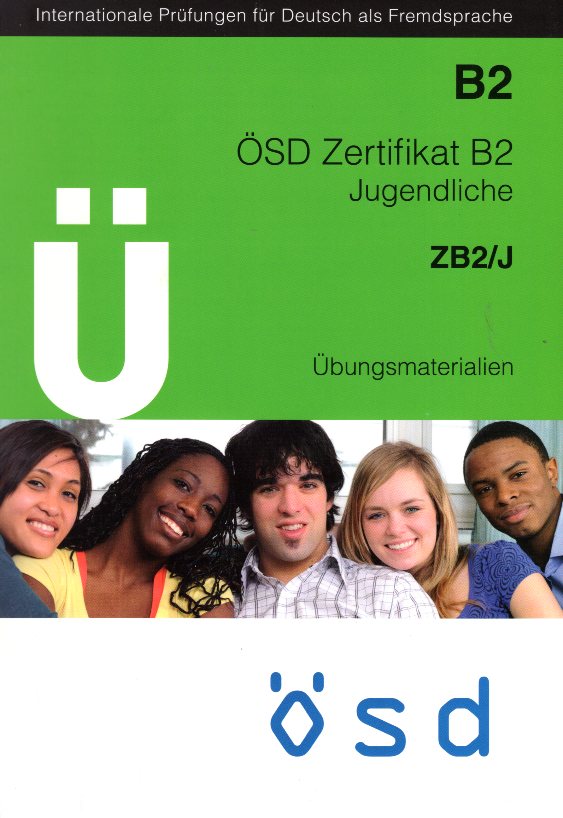 OSD Zertifikat B2 Jugendliche Ubungngsmaterialien ZB2/J