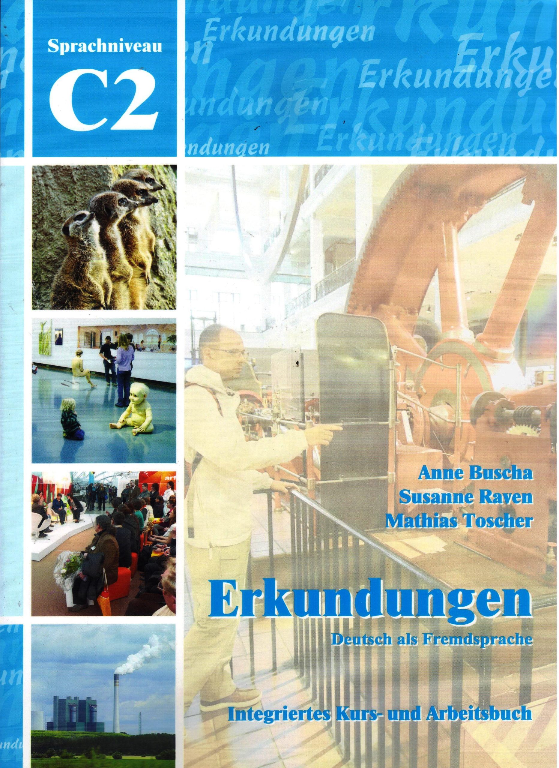 Erkundungen Deutsch C2 Kurs-Arbeitsbuch + CD