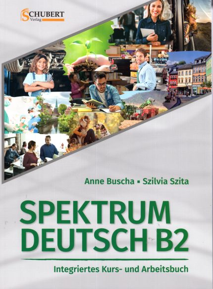 Spektrum Deutsch B2 Integriertes Kurs- und Arbeitsbuch fur Deutsch als Fremdsprache