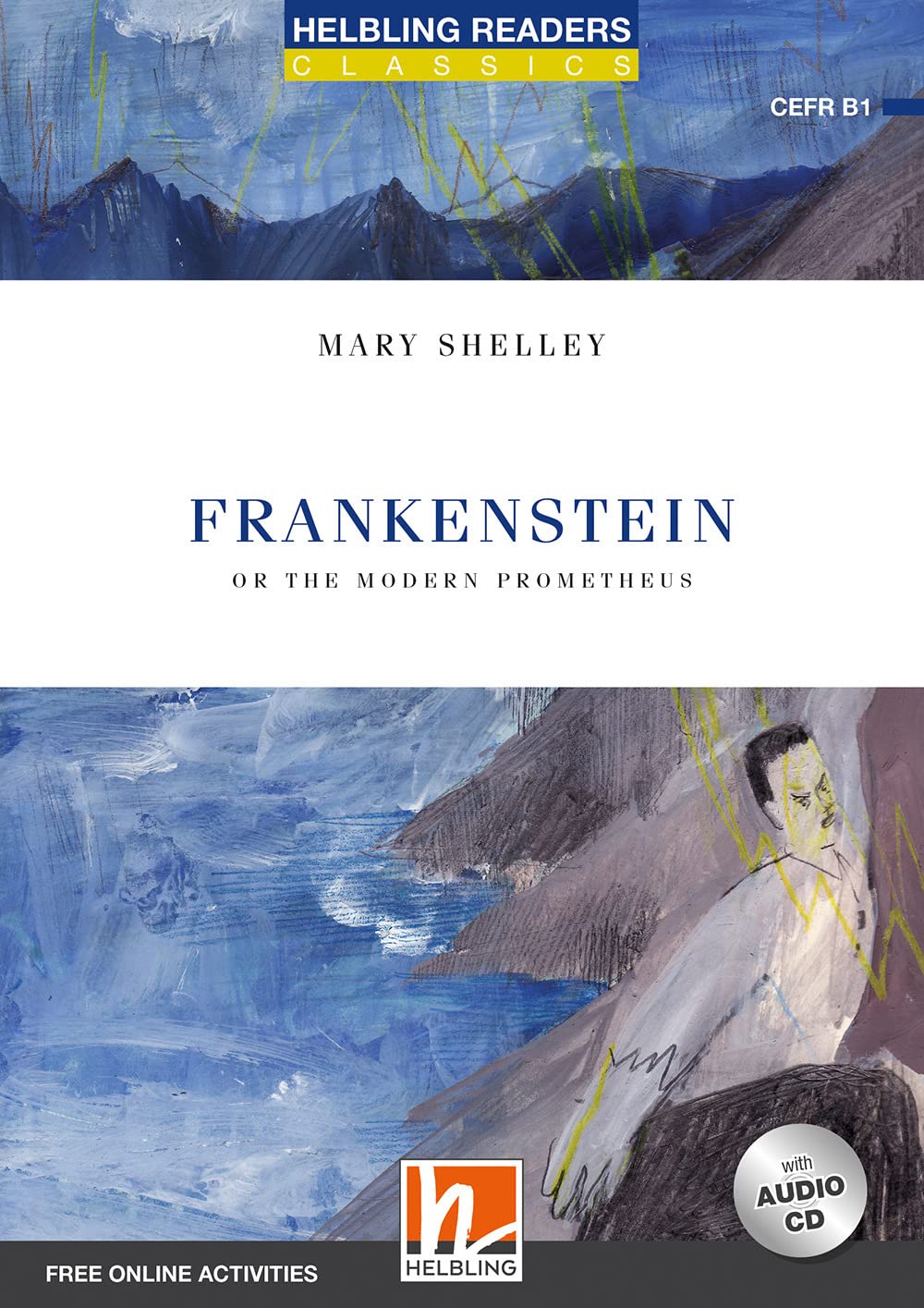 Frankenstein (or The Modern Prometheus) - Reader + Audio CD + e-zone New Edition (Blue Series 5)