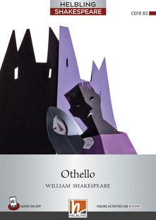Othello - Reader + Audio APP + e-zone (Helbling Shakespeare Level 6)