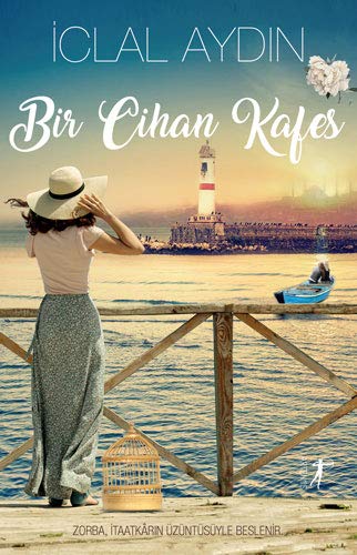 Bir Cihan Kafes - Iclal Aydin