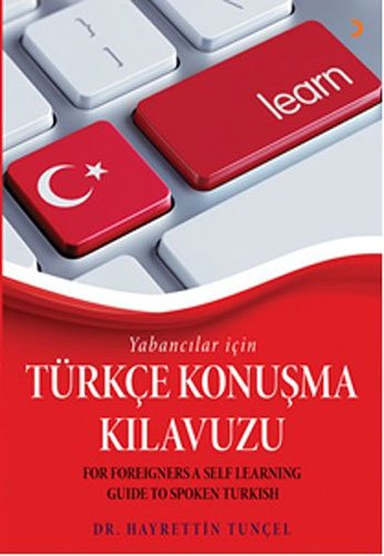 Yabancilar Icin Turkce Konusma Kilavuzu for foreigners a self learning guide to spoken Turkish