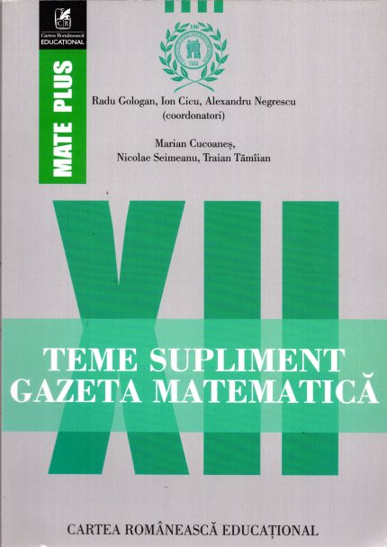 Teme Supliment Gazeta Matematica - Clasa a XII-a (2011-2016)