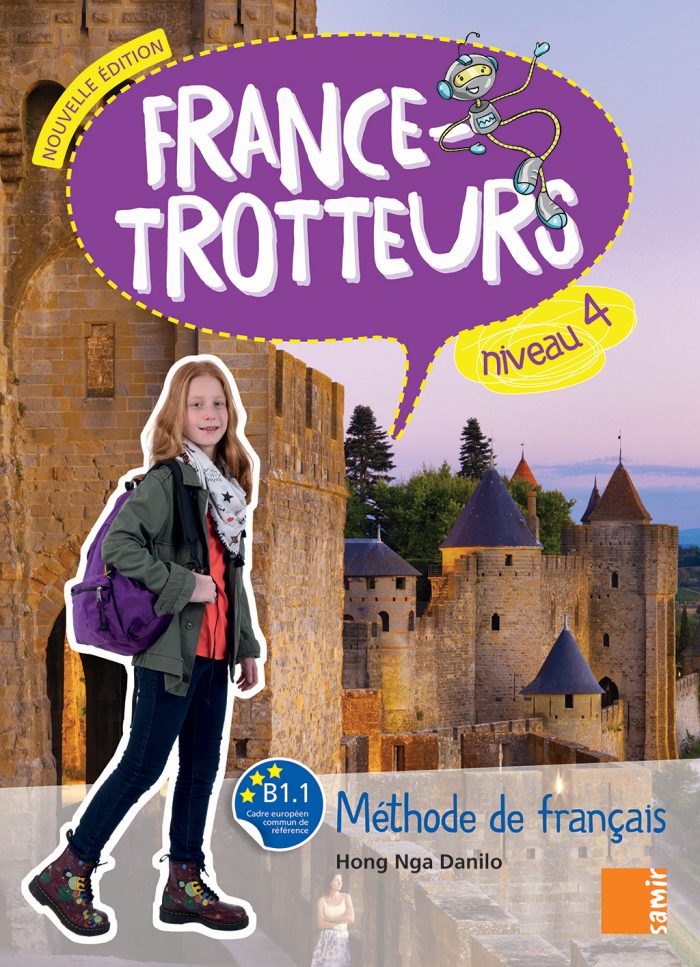 France-Trotteurs 4 Methode de Francais Nouvelle Edition B1.1 France-Trotteurs 4 Methode de Francais Nouvelle Edition B1.1