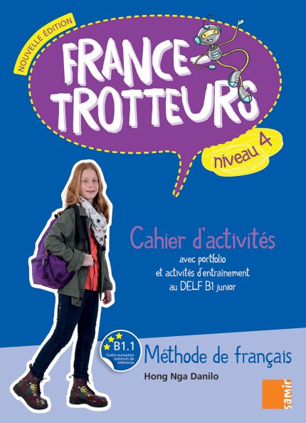 France-Trotteurs 4 Cahier d'activites Nouvelle Edition B1.1
