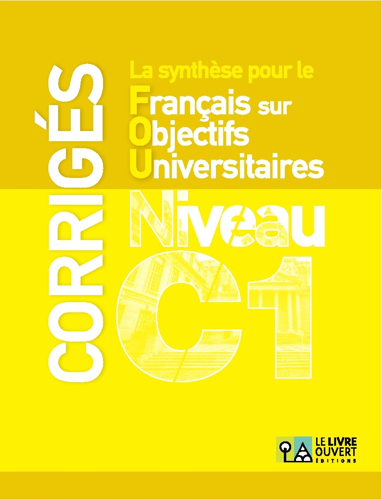 La synthese pour le FOU Corriges Francais sur Objectifs Universitaires Niveau C1