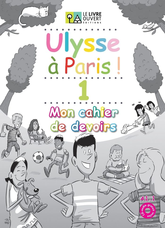 Ulysse a Paris 1 Mon cahier de devoirs inclus Audio CD Ulysse a Paris 1 Mon cahier de devoirs inclus Audio CD