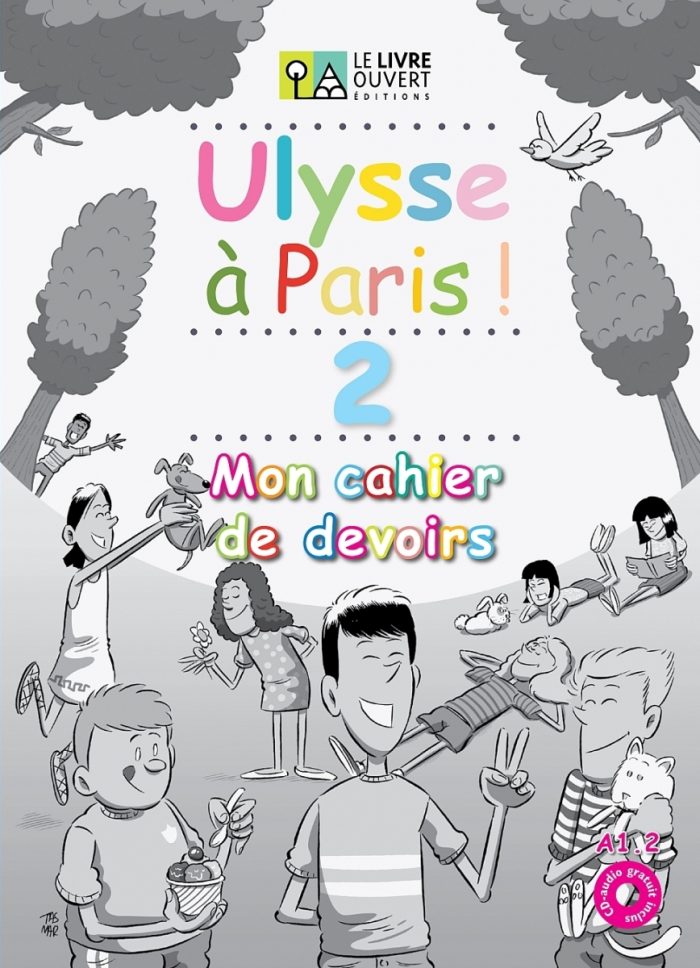 Ulysse a Paris 2 Mon cahier de devoirs Ulysse a Paris 2 Mon cahier de devoirs