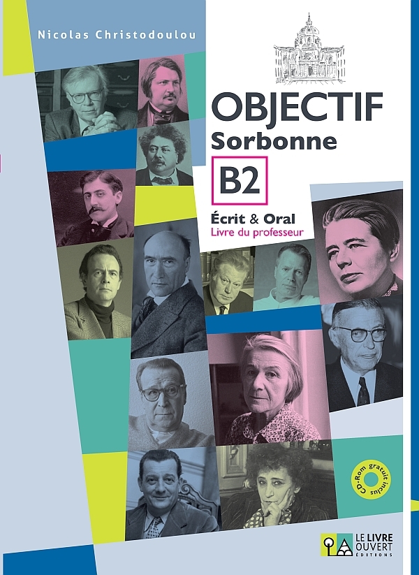 Objectif Sorbonne B2 Ecrit & Oral Livre du professeur inclus CD-Rom