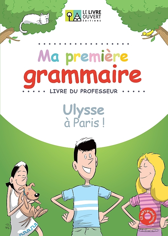 Ma premiere grammaire - Ulysse a Paris Livre du professeur