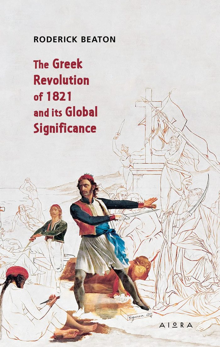 The Greek Revolution of 1821 and its Global Significance The Greek Revolution of 1821 and its Global Significance