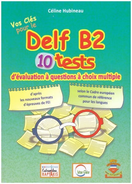 Vos Cles pour le DELF B2: 10 Tests (Βιβλίο Μαθητή)