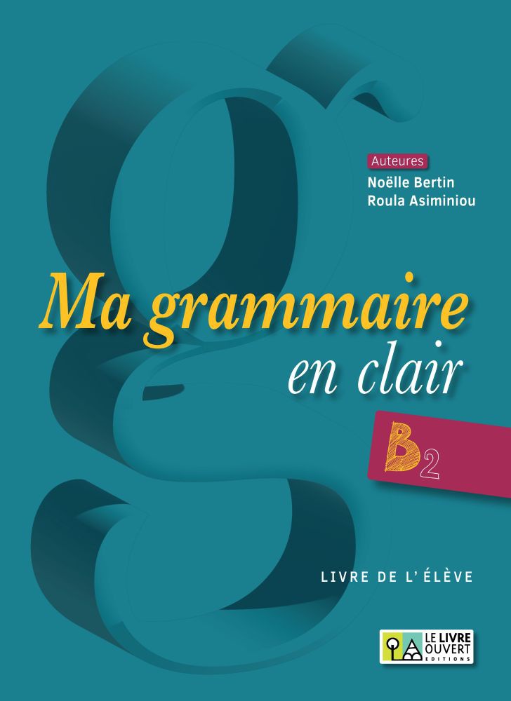 Ma grammaire en clair B2 Livre de l'eleve
