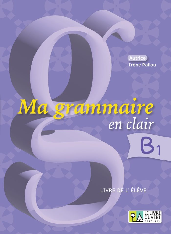 Ma grammaire en clair B1 Livre de l’eleve Ma grammaire en clair B1 Livre de l’eleve