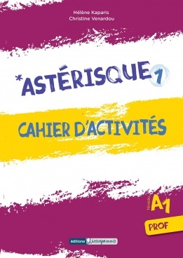 Asterisque 1 Cahier d'activites du professeur