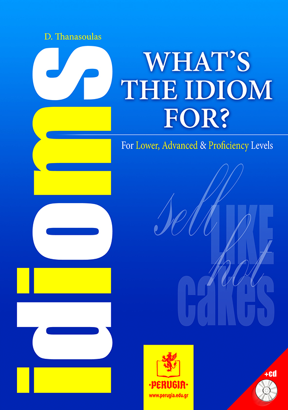 IDIOMS  WHAT'S THE IDIOM FOR?