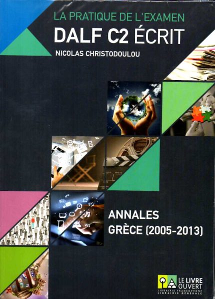 DALF C2 Ecrit Nouveau Annales 2005 - 2013