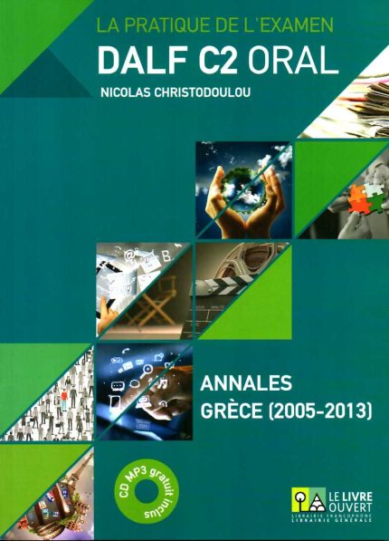 Dalf C2 Oral Nouveau Annales 2005 - 2013 avec CD