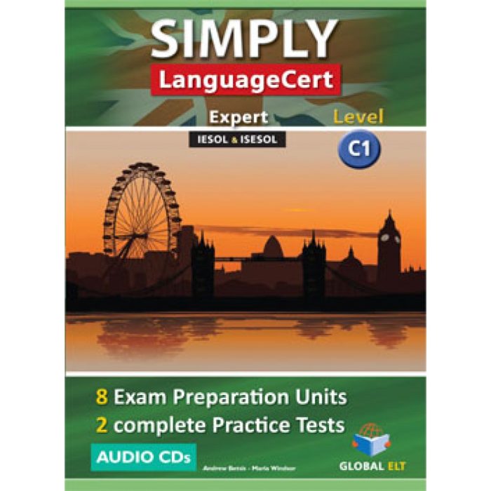 SIMPLY LanguageCert C1 8 Exam Preparation Units & 2 Complete Practice Tests SIMPLY LanguageCert C1 8 Exam Preparation Units & 2 Complete Practice Tests