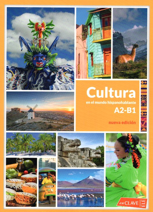 Cultura en el mundo hispanohablante A2 - B1 Nueva Edicion