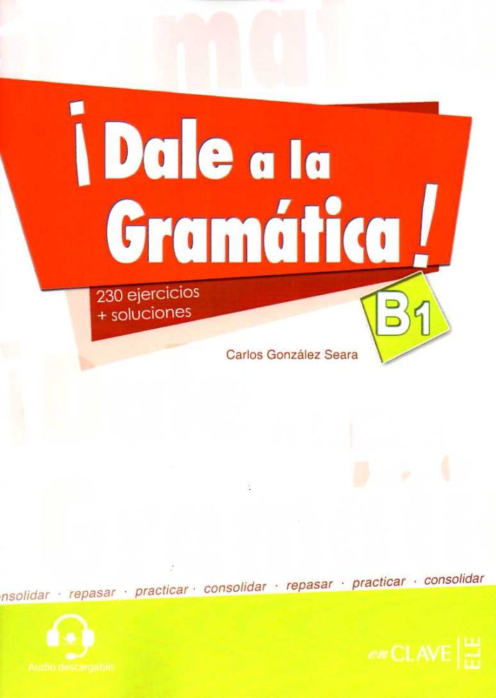 Dale a la gramatica B1 + Audio descargable Dale a la gramatica B1 + Audio descargable