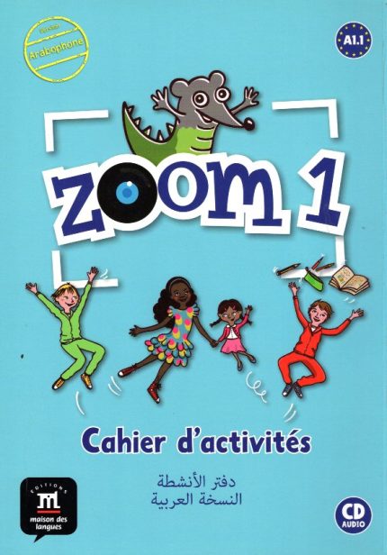 Zoom 1 A1.1 Cahier d' Activites + CD version Arabophone