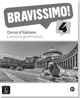 Bravissimo! 4 Lessico e grammatica