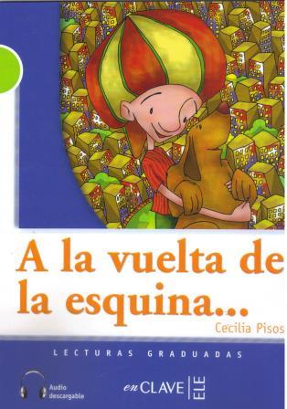 A la vuelta de la esquina + audio descargable