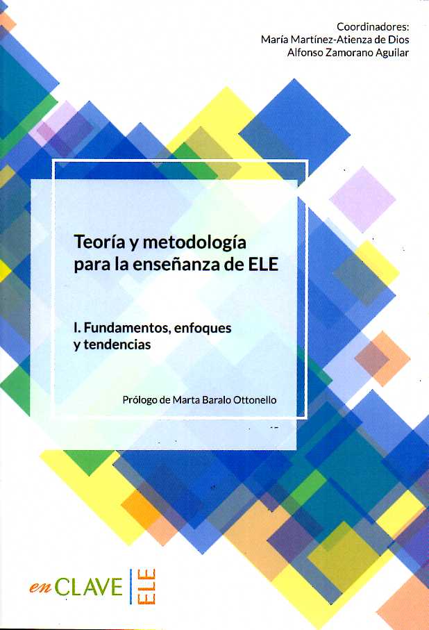 Teoria y metodologia para la ensenanza de ELE Volumen 1 Fundamentos, enfoques y tendencias