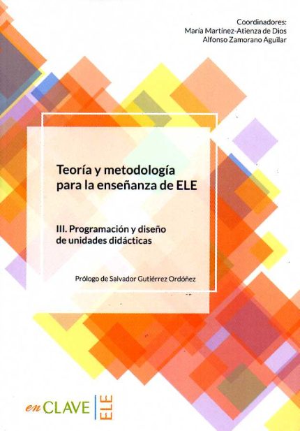 Teoria y metodologia para la ensenanza de ELE Volumen 3 Programacion y diseno de unidades didacticas