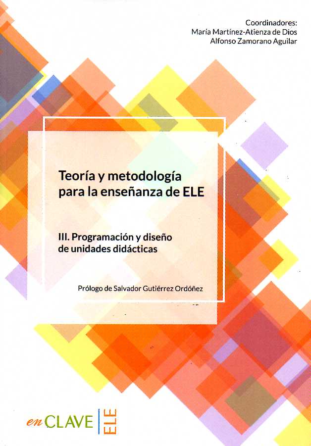 Teoria y metodologia para la ensenanza de ELE Volumen 3 Programacion y diseno de unidades didacticas