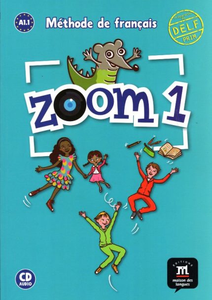Zoom 1 A1.1 Methode de francais + CD