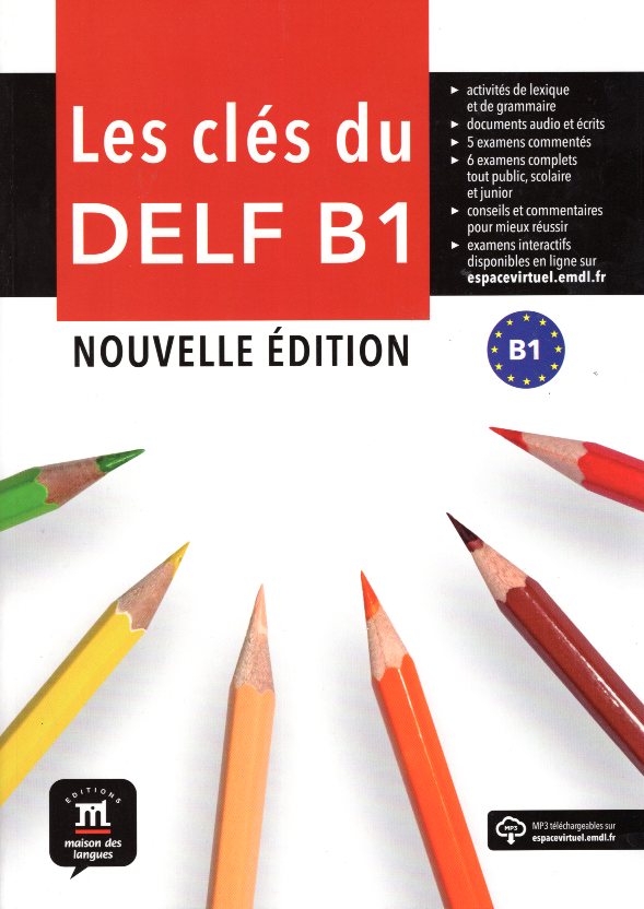 Les cles du nouveau DELF B1 Livre de l'eleve + MP3 downloads Nouvelle Edition