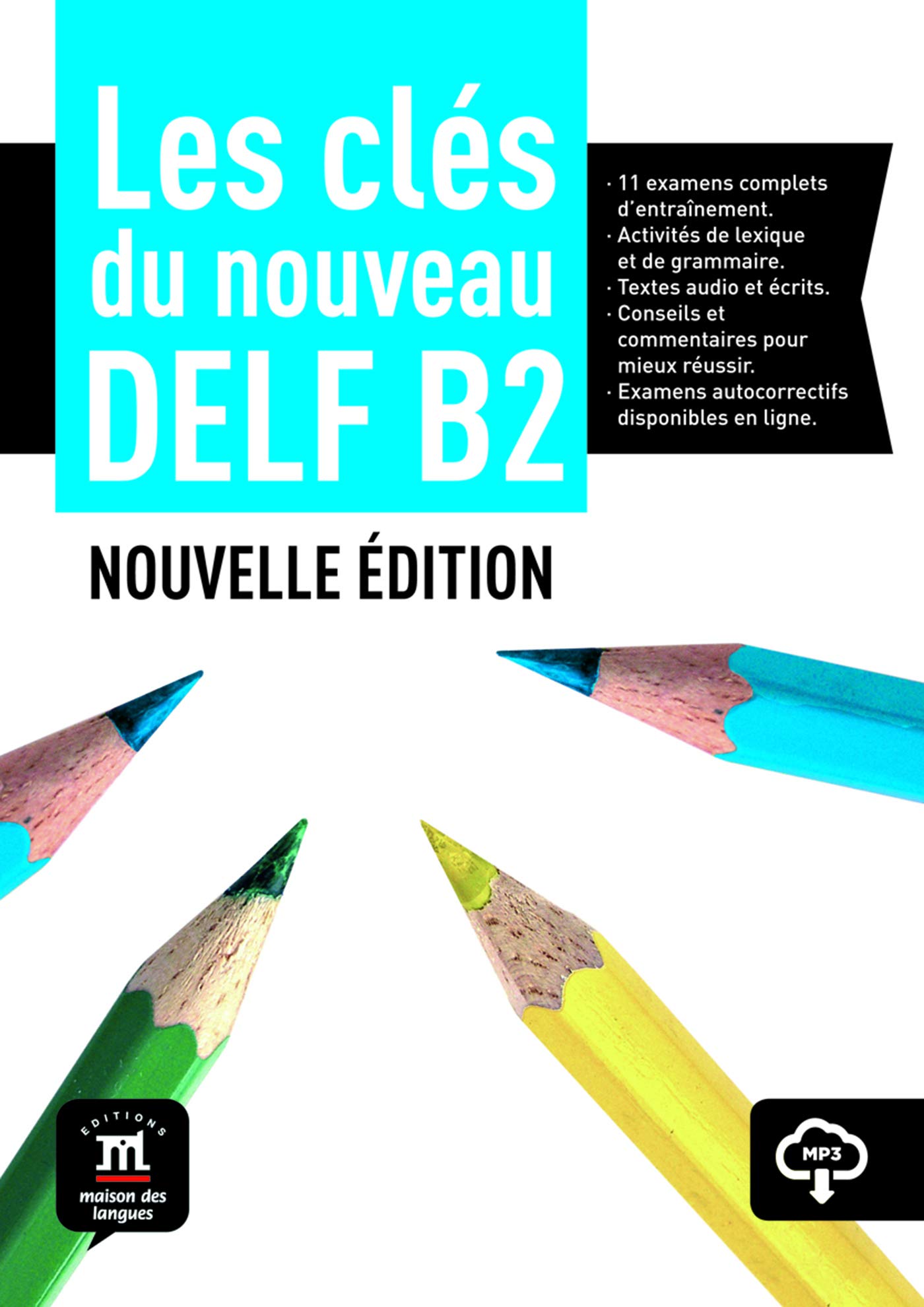 Les cles du nouveau DELF B2 Livre eleve + MP3 downloads Nouvelle Edition