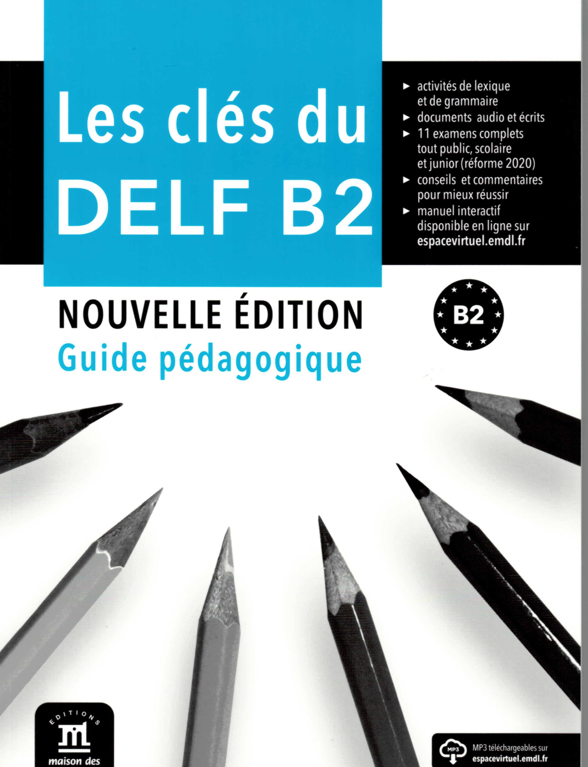 Les cles du nouveau DELF B2 Guide pedagogique + MP3 downloads Nouvelle Edition