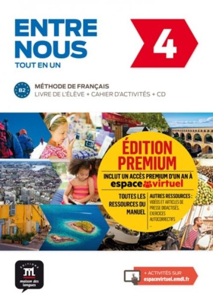 Entre nous 4 Livre de l'eleve + Cahier d'activites + MP3 downloads (Premium)