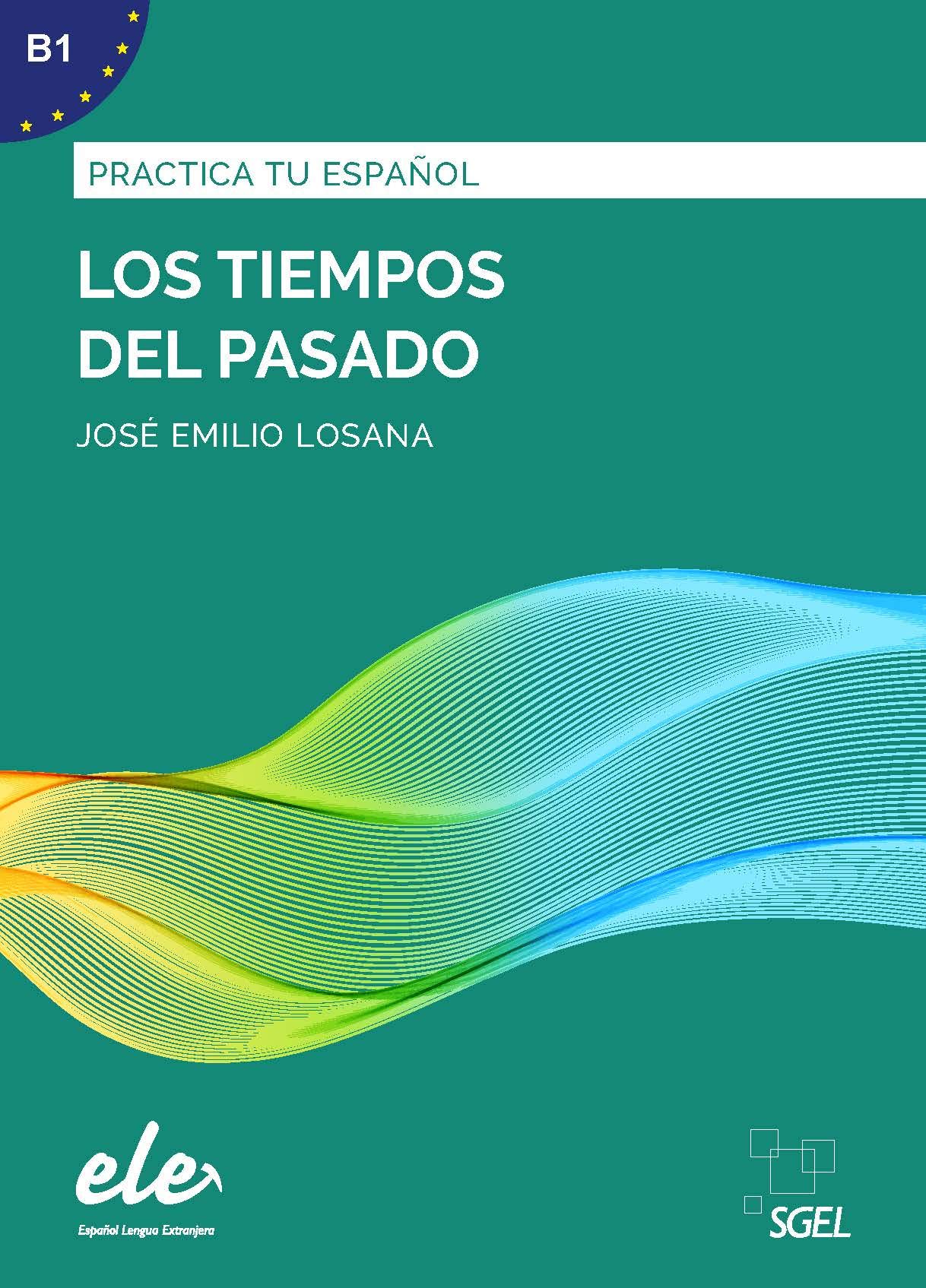 Los tiempos del pasado (incluye solucionario)