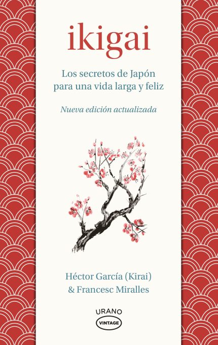 Ikigai: Los secretos de Japon para una vida larga y feliz