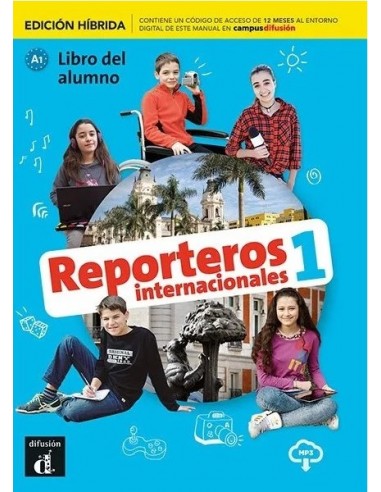 Reporteros Internacionales 1 Libro del Alumno - Edicion hibrida