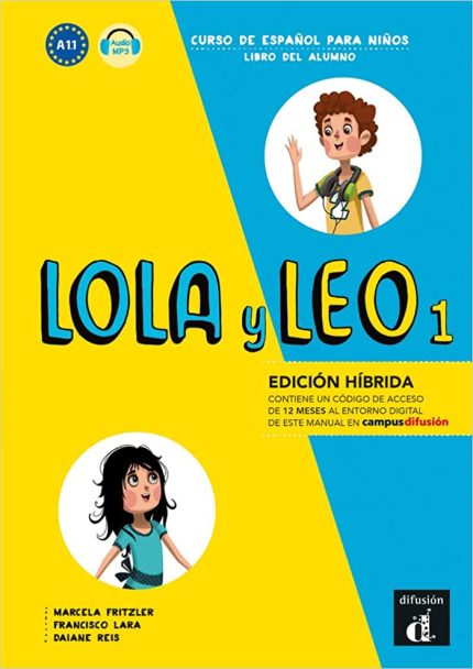 Lola y Leo 1 Libro del alumno + MP3 descargable A1.1 - Edicion Hibrida
