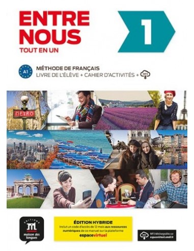 Entre nous 1 Livre de l'eleve + Cahier d'activites + MP3 downloads - Edition Hybride