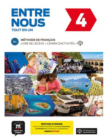 Entre nous 4 Livre de l'eleve + Cahier d'activites + MP3 downloads (Edition Hybride)