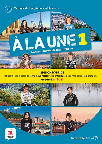 A la une 1 Livre de l’eleve (Edition Hybride)
