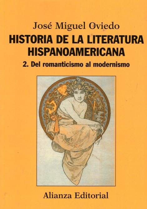 Historia de la literatura hispanoamericana vol 2  Del Romanticismo al Modernismo